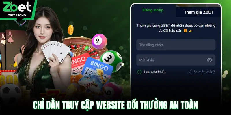 Chỉ dẫn truy cập website đổi thưởng an toàn