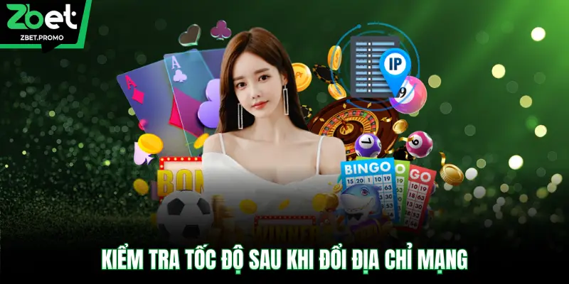 Kiểm tra tốc độ sau khi đổi địa chỉ mạng